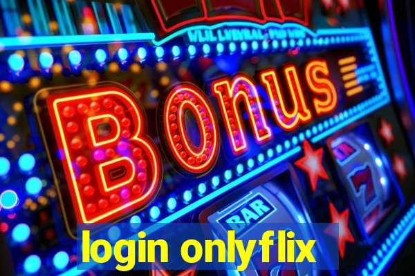 login onlyflix